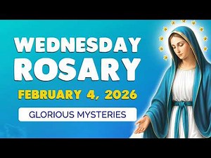 🙏 Wednesday Holy Rosary 🙏 March 4, 2026 | GLORIOUS MYSTERIES of the ROSARY