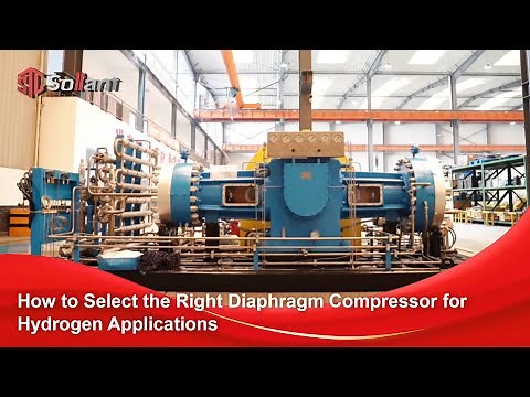 How to Select the Right Diaphragm Compressor for Hydrogen Applications - Sollant