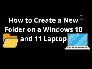 How to Create a New Folder on a Windows 10 and 11 Laptop - Complete Guide