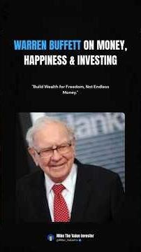Warren Buffett on Money, Happiness & Investing