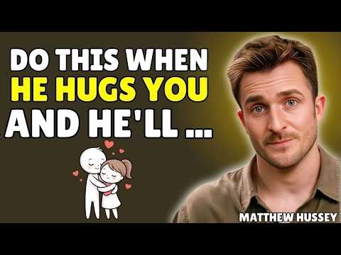 If He Hugs You Like This… He's Attracted to You | Matthew Hussey
