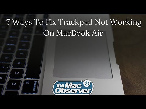7 Ways To Fix Trackpad Not Working On MacBook Air