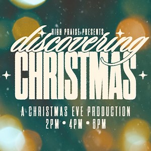 🎄✨ DISCOVERING CHRISTMAS 2024 🎄✨ It’s that time of year again—High Praise’s Christmas Eve production is BACK, and it’s going to be bigger and better than ever! This is our third year of celebrating the season with YOU, and we’re pulling out all the stops to make it unforgettable! 🎶 Fresh, new music 🥁 Live drums 🌟 Incredible lights 🎺 Wind instruments 🙏 Powerful testimonies 👧 Kids choir 💃 Dancers 🤸 Aerialists 👥 Live characters ❄️ Even some SNOW! We’ve got THREE TIMES for you to experien