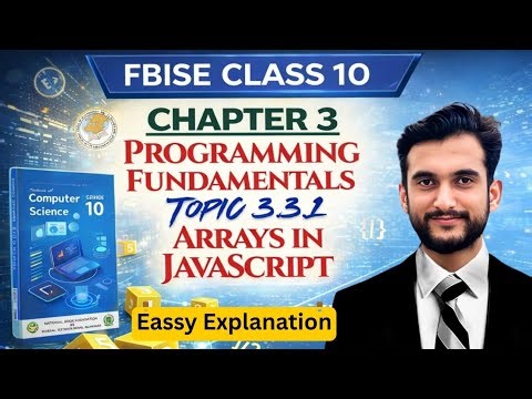 FBISE Class 10 Computer Science | Chapter 3 | Arrays in JavaScript | Topic 3.3.1