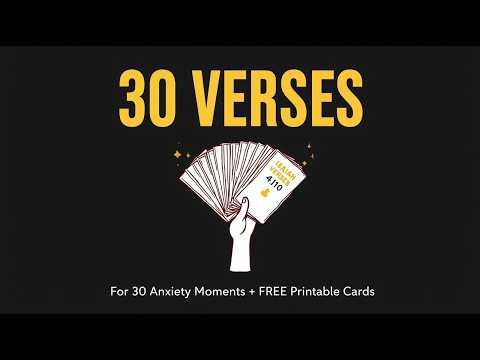 30 Bible Verses For 30 Anxiety Moments (With Printable Cards)