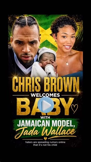 Chris Brown Welcomes Baby With Jamaican Model, Jada Wallace
