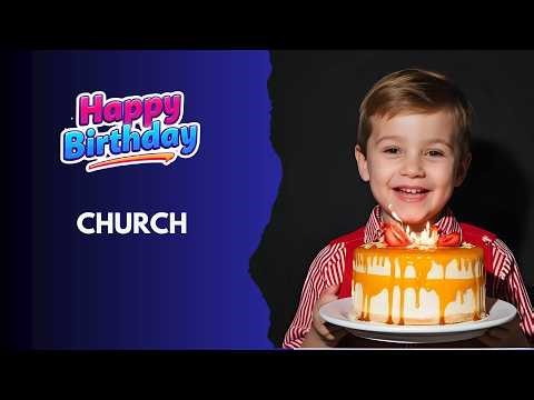 CHURCH Happy Birthday Song – Birthday Wishes for #Church