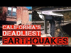 California's Deadliest Earthquakes