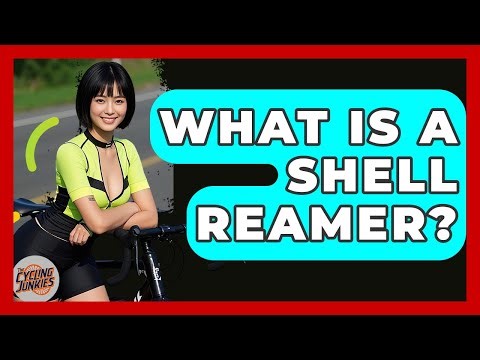 What Is A Shell Reamer? - The Cycling Junkies