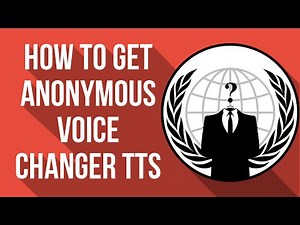 How to get Anonymous Voice Changer TTS
