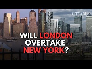 Can London overtake New York as the financial centre of the world?