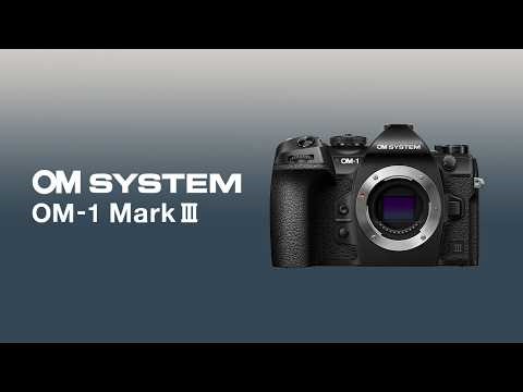 OM Systems OM‑1 Mark III Rumours in Detail