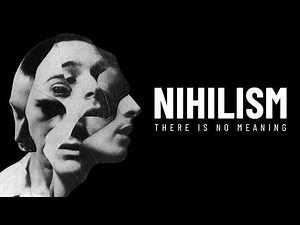 Nihilism Explained: There Is No Meaning