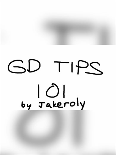 GD Tips 101 course by Jakeroly (me) #geometrydash #gd