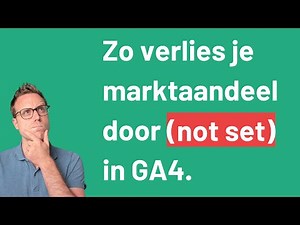 Zo verlies je marktaandeel door (not set) in GA4