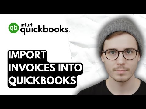 How To Import Invoices Into QuickBooks Online [2026 Guide]