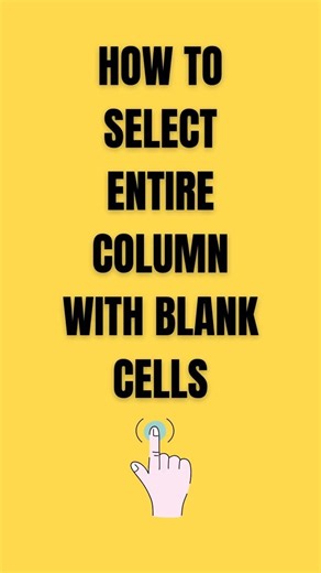 Select Entire Column (Even Blank Cells) in Excel ⚡