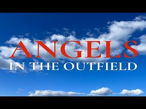 Angels in the Outfield