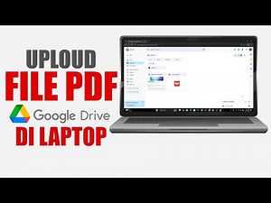 How to Upload PDF Files to Google Drive on a Laptop