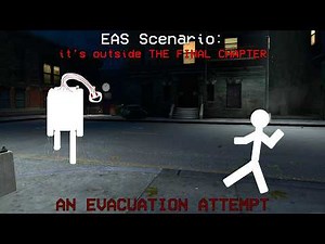 EAS Scenario: it's outside 2 - An Evacuation Attempt