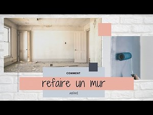 Comment refaire un mur abîmé ( et s’assurer que le résultat va durer)?