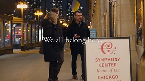 Symphony Center is a home to anyone who feels connected by live music — from musicians to longtime fans, to newcomers and everyone in between. Come as you are... and leave transformed! Explore more at cso.org | Chicago Symphony Orchestra