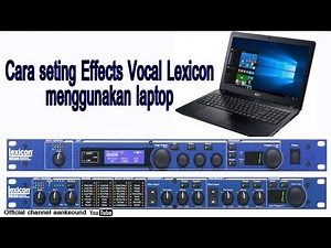 Cara seting efex lexicon mx300 mx200 menggunakan leptop