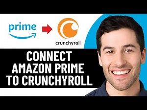 HOW TO CONNECT AMAZON PRIME TO CRUNCHYROLL 2026! (FULL GUIDE)