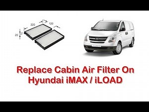 How to Replace Cabin Air Filter Hyundai iMAX iLOAD