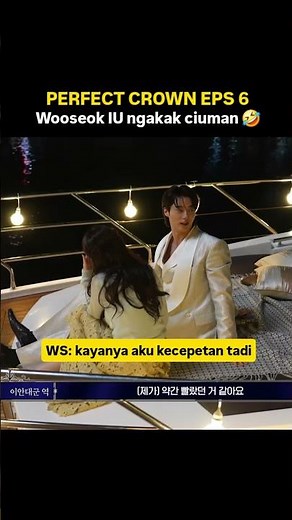 BTS PERFECT CROWN EPS 6 SUB INDO🔥 Wooseok IU ciuman #PerfectCrown #byeonwooseok #iu #kdrama #fyp