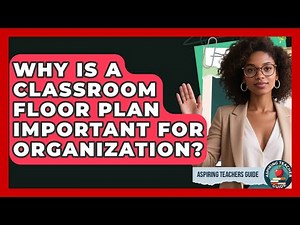 Why Is A Classroom Floor Plan Important For Organization? - Aspiring Teacher Guide