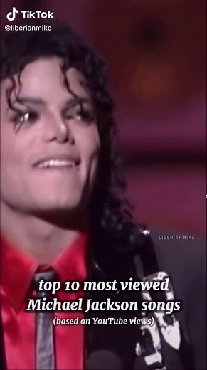 Top 10 Most Viewed Michael Jackson Songs