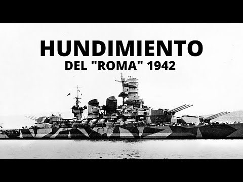 ¿Cómo fue el HUNDIMIENTO del ACORAZADO “Roma”?
