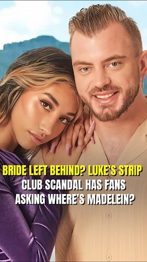 “Bride Left Behind? Luke’s Strip Club Scandal Has Fans Asking—Where’s Madelein?” | 90 Day Fiance Updates and Reality Tv News