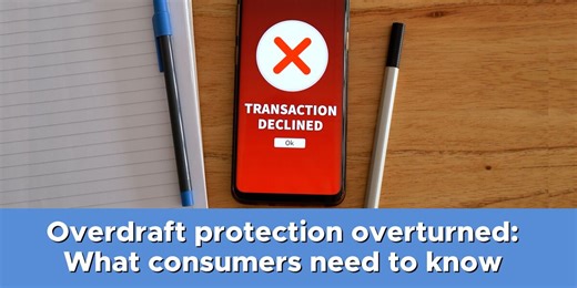Overdraft protection overturned: What consumers need to know