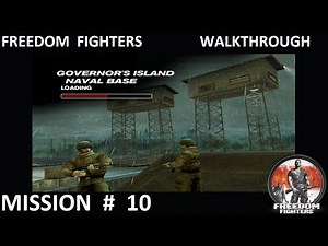 Freedom Fighters 1 - Walkthrough - Mission 10 - ''Governor's Island - Naval Base''