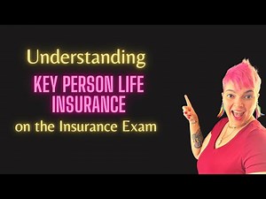 Key Person Life Insurance on the Insurance Exam