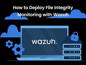 Wazuh EXPERT Reveals Top File Integrity Monitoring Techniques