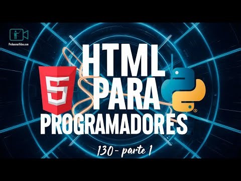 HTML Básico para Futuros Programadores Python - | | Mega curso de Python.