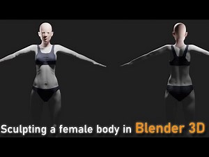 Sculpting a female body in Blender 3D from scratch.