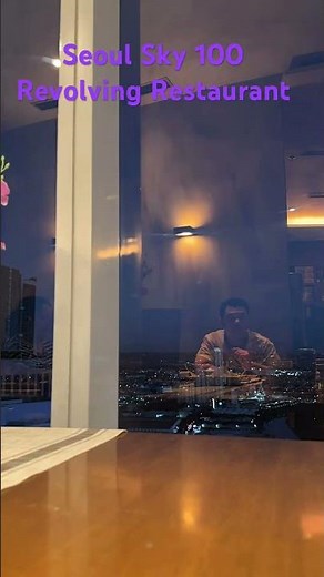 👀 Seoul Sky 100 Revolving Restaurant Time Lapse