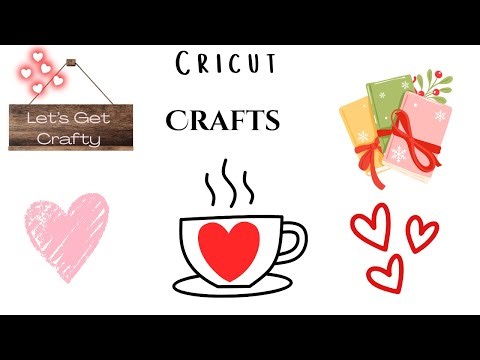 Valentine and Other Stuff Cricut Fun | January 25, 2026