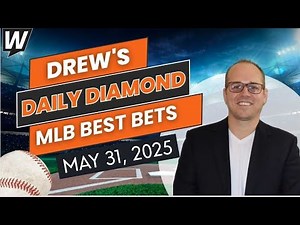 Saturday MLB Predictions Today | MLB Top Picks Today for May 31, 2025 | Drew’s Daily Diamond
