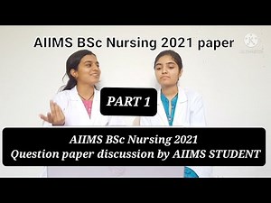 AIIMS BSc Nursing 2021 QUESTION PAPER DISCUSSION || PART 1|| PALLAVI, KIRAN || AIIMS JODHPUR