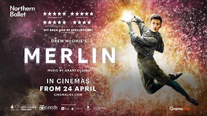 1.3K views · 53 reactions | Following the success of the national tour, we’re delighted to announce that Merlin will be shown in cinemas across the UK and Ireland on Sunday 24 April. Experience our sweeping epic adventure of heartbreak, hope and more than a little magic on the big screen. Don’t miss the legend reawakened at a cinema near you: https://www.cinemalive.com/event/Merlin | Northern Ballet | Facebook