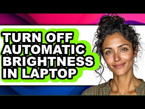 How to Turn Off Automatic Brightness in Laptop - Step by Step