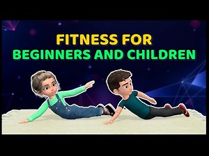 15-MINUTE ENJOYABLE FITNESS WORKOUT DESIGNED FOR BEGINNERS AND CHILDREN