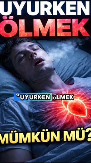 Uyurken Ölmek Mümkün mü? (Cevap Korkutucu)