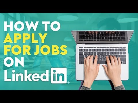 How to Apply for Jobs on LinkedIn - Get Better Results From Your LinkedIn Applications