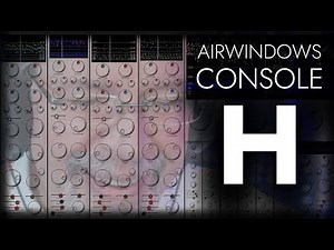 Airwindows CONSOLE H